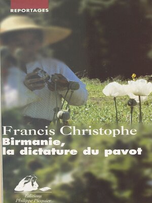 cover image of Birmanie, la dictature du pavot